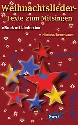 E-Book (epub) Weihnachtslieder-Texte zum Mitsingen von Nikolaus Tannenbaum, Tunesday