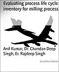 E-Book (epub) Evaluating process life cycle inventory for milling process von Chandan Deep Singh, Anil Kumar, Er. Rajdeep Singh