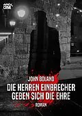 E-Book (epub) DIE HERREN EINBRECHER GEBEN SICH DIE EHRE von John Boland