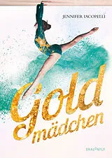Fester Einband Goldmädchen von Jennifer Iacopelli