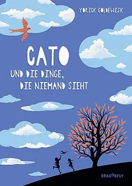 E-Book (epub) Cato und die Dinge, die niemand sieht von Yorick Goldewijk