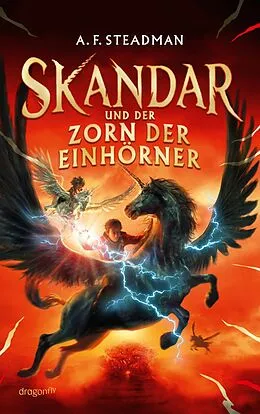 E-Book (epub) Skandar und der Zorn der Einhörner von A. F. Steadman