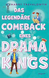 Kartonierter Einband Das legendäre Comeback eines Drama Kings von Harry Trevaldwyn