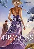 E-Book (epub) When Dealing With Dragons. Drachengold von Dana Swift