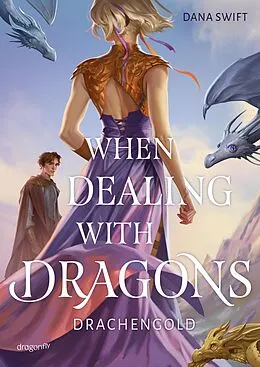 E-Book (epub) When Dealing With Dragons. Drachengold von Dana Swift