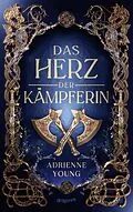 E-Book (epub) Das Herz der Kämpferin von Adrienne Young