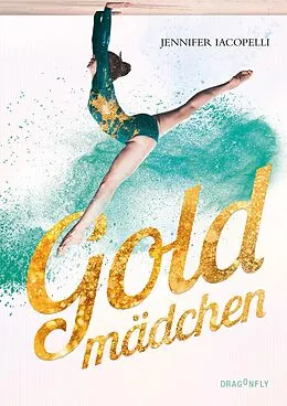 E-Book (epub) Goldmädchen von Jennifer Iacopelli