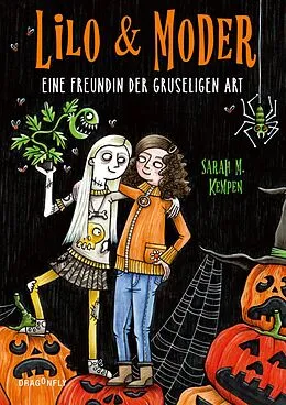 E-Book (epub) Lilo & Moder - Eine Freundin der gruseligen Art von Sarah M. Kempen