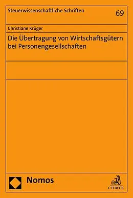 E-Book (pdf) Die Übertragung von Wirtschaftsgütern bei Personengesellschaften von Christiane Krüger