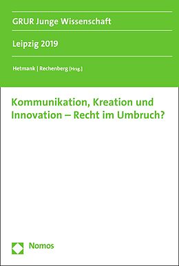 E-Book (pdf) Kommunikation, Kreation und Innovation - Recht im Umbruch? von 