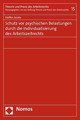 E-Book (pdf) Schutz vor psychischen Belastungen durch die Individualisierung des Arbeitszeitrechts von Steffen Jacobs