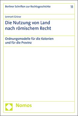 E-Book (pdf) Die Nutzung von Land nach römischem Recht von Lennart Griese