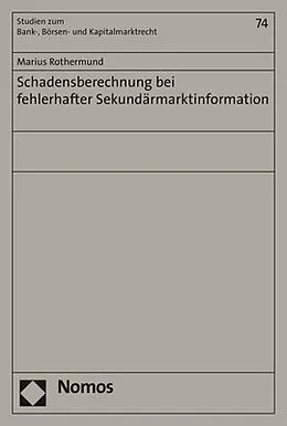 E-Book (pdf) Schadensberechnung bei fehlerhafter Sekundärmarktinformation von Marius Rothermund