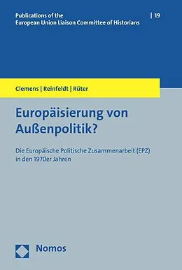 E-Book (pdf) Europäisierung von Außenpolitik? von Gabriele Clemens, Alexander Reinfeldt, Telse Rüter