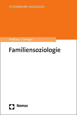 E-Book (pdf) Familiensoziologie von Michael Feldhaus, Monika Schlegel