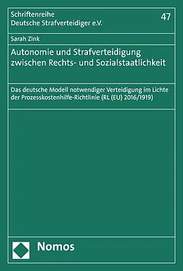 E-Book (pdf) Autonomie und Strafverteidigung zwischen Rechts- und Sozialstaatlichkeit von Sarah Zink