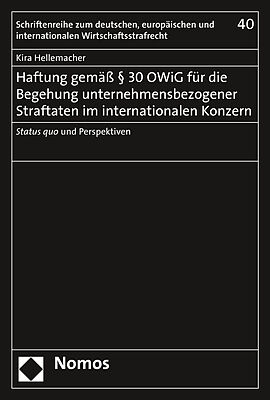 Haftung gemäß § 30 OWiG für die Begehung unternehmensbezogener Straftaten im internationalen Konzern