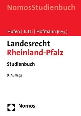 E-Book (pdf) Landesrecht Rheinland-Pfalz von Friedhelm Hufen, Siegfried Jutzi, Ekkehard Hofmann