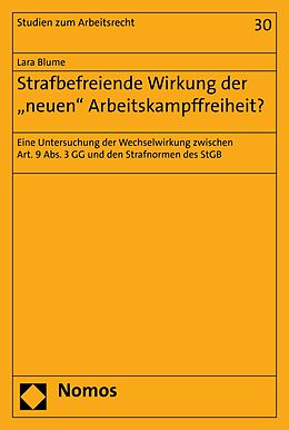 E-Book (pdf) Strafbefreiende Wirkung der &quot;neuen&quot; Arbeitskampffreiheit? von Lara Blume