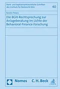 E-Book (pdf) Die BGH-Rechtsprechung zur Anlageberatung im Lichte der Behavioral-Finance-Forschung von Kerstin Peters