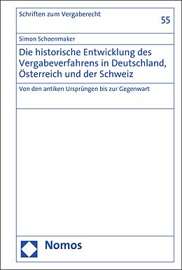 E-Book (pdf) Die historische Entwicklung des Vergabeverfahrens in Deutschland, Österreich und der Schweiz von Simon Schoenmaker