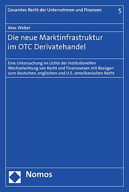 E-Book (pdf) Die neue Marktinfrastruktur im OTC Derivatehandel von Max Weber