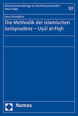 E-Book (pdf) Die Methodik der islamischen Jurisprudenz - Usul al-Fiqh von Nora Zeineddine