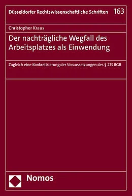 E-Book (pdf) Der nachträgliche Wegfall des Arbeitsplatzes als Einwendung von Christopher Kraus