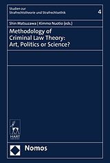 E-Book (pdf) Methodology of Criminal Law Theory: Art, Politics or Science? von 