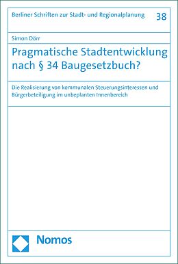E-Book (pdf) Pragmatische Stadtentwicklung nach § 34 Baugesetzbuch? von Simon Piek (geb. Dörr)