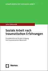 E-Book (pdf) Soziale Arbeit nach traumatischen Erfahrungen von Julia Gebrande