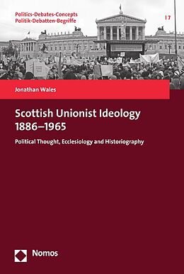 eBook (pdf) Scottish Unionist Ideology 1886-1965 de Jonathan Wales