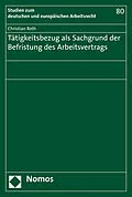 E-Book (pdf) Tätigkeitsbezug als Sachgrund der Befristung des Arbeitsvertrags von Christian Roth