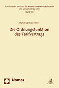 E-Book (pdf) Die Ordnungsfunktion des Tarifvertrags von Daniel Eginhard Holler