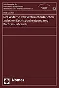 E-Book (pdf) Der Widerruf von Verbraucherdarlehen zwischen Rechtsdurchsetzung und Rechtsmissbrauch von Dirk Kramer