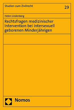 E-Book (pdf) Rechtsfragen medizinischer Intervention bei intersexuell geborenen Minderjährigen von Helen Lindenberg