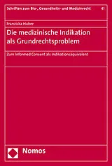 E-Book (pdf) Die medizinische Indikation als Grundrechtsproblem von Franziska Huber