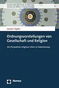 E-Book (pdf) Ordnungsvorstellungen von Gesellschaft und Religion von Jochen Töpfer