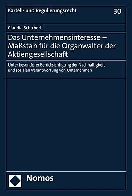 E-Book (pdf) Das Unternehmensinteresse - Maßstab für die Organwalter der Aktiengesellschaft von Claudia Schubert