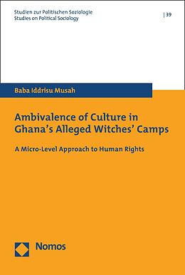 eBook (pdf) Ambivalence of Culture in Ghana's Alleged Witches' Camps de Baba Iddrisu Musah