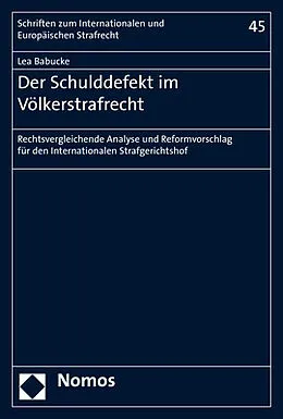 E-Book (pdf) Der Schulddefekt im Völkerstrafrecht von Lea Babucke