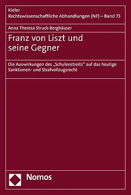 E-Book (pdf) Franz von Liszt und seine Gegner von Anna Theresa Struck-Berghäuser