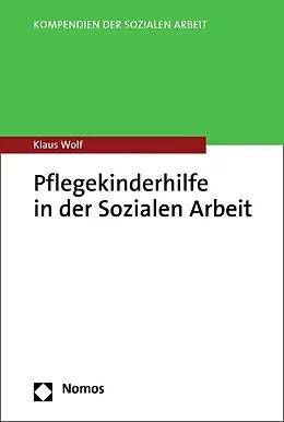 E-Book (pdf) Pflegekinderhilfe in der Sozialen Arbeit von Klaus Wolf