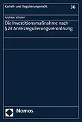 E-Book (pdf) Die Investitionsmaßnahme nach § 23 Anreizregulierungsverordnung von Andreas Schuler