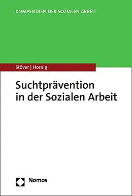 E-Book (pdf) Suchtprävention in der Sozialen Arbeit von Heino Stöver, Larissa Hornig