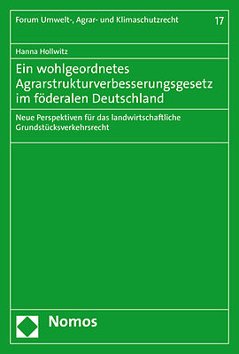 Ein wohlgeordnetes Agrarstrukturverbesserungsgesetz im föderalen Deutschland