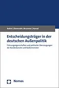 E-Book (pdf) Entscheidungsträger in der deutschen Außenpolitik von Christian Rabini, Katharina Dimmroth, Klaus Brummer