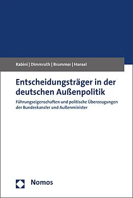E-Book (pdf) Entscheidungsträger in der deutschen Außenpolitik von Christian Rabini, Katharina Dimmroth, Klaus Brummer