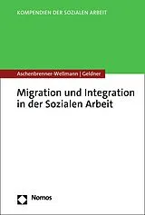 E-Book (pdf) Migration und Integration in der Sozialen Arbeit von Beate Aschenbrenner-Wellmann, Lea Geldner