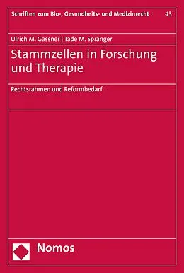 E-Book (pdf) Stammzellen in Forschung und Therapie von Ulrich M. Gassner, Tade M. Spranger